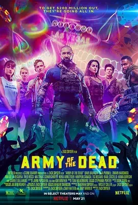 活死人军团 Army of the Dead / 不死丧军(港) / 活尸大军(台) / 死亡之师 / 死亡军团 / 僵尸军团 / 亡者之师 / 亡灵大军 / Army of the Damned
