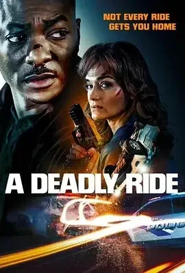 致命之旅 致命旅途 / A Deadly Ride