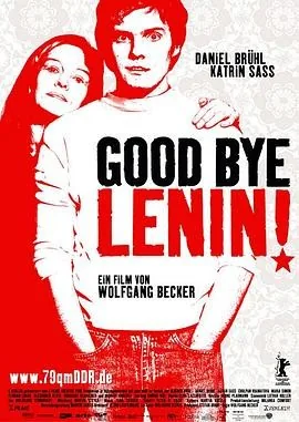 再见列宁 (2003) 丨丹尼尔·布鲁赫 / 卡特琳·萨斯主演丨剧情 / 喜剧丨德国电影丨[柏林]主竞赛单元 金熊奖 提名丨豆瓣8.8分