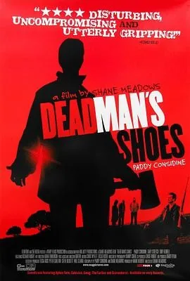 死人的鞋子 (2004) 丨帕迪·康斯戴恩 / 加里·斯加奇主演丨剧情 / 惊悚丨英国电影丨[BAFTA]电影奖 最佳英国影片 提名丨又名: 死到临头