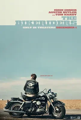 摩托骑士 The Bikeriders / 摩托黑帮 / 摩托车手 / 不羁骑士(港/台)