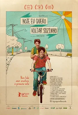 爱,简单 Hoje Eu Quero Voltar Sozinho / 男孩像他(港) / 爱情的模样(台) / All Things Simpler / The Way He Looks