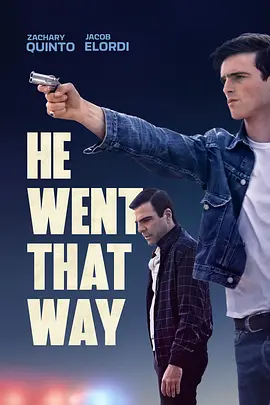 他朝那边走了 He Went That Way