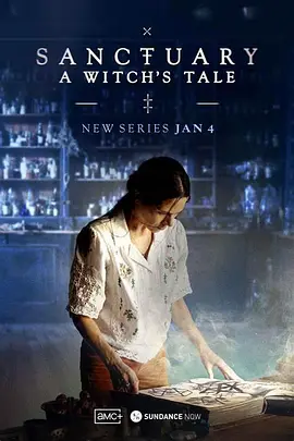 圣所镇:女巫传说 第一季 圣所:女巫的故事 / Sanctuary: A Witch's Tale