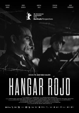 血色机库 (2026) 丨尼古拉斯·萨拉特 / 鲍里斯·奎尔恰主演丨剧情 / 惊悚丨智利电影丨[柏林]视点单元 最佳影片