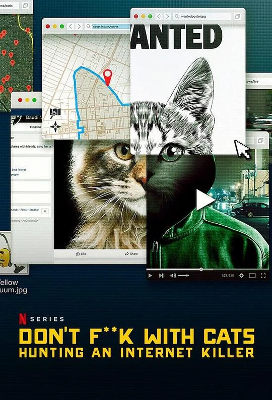 别惹猫咪：追捕虐猫者 猫不可杀不可辱：网络杀手大搜捕(港) / 别惹喵皇：肉搜网际杀手(台) / 别惹猫咪：网络杀手大搜捕 / Don't F**k with Cats - Die Jagd nach einem Internet-Killer