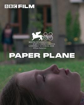 纸飞机 (2026) 丨玛莎·马龙 / 克莱尔·邓恩主演丨短片丨英国电影