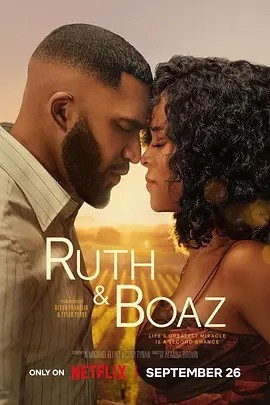 美影丨路得遇见波阿斯 Ruth & Boaz (2025)