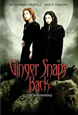 变种女狼归来 决战狼女 / Ginger Snaps Back: The Beginning