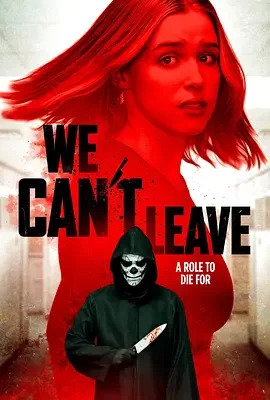 窒命逃杀 We Can’t Leave / 窒命逃杀